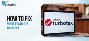 How to Fix Error f1040-516 TurboTax